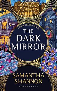 The Dark Mirror by Samantha Shannon