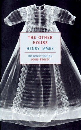 The Other House by Louis Begley, Henry James