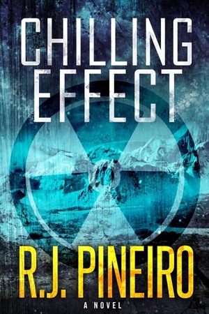 Chilling Effect by R.J. Piñeiro