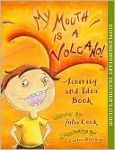 My Mouth Is a Volcano! Activity and Idea Book by Julia Cook, Carrie Hartman