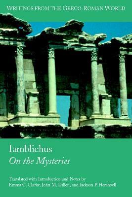 On the Mysteries by Jackson P. Hershbell, Iamblichus of Chalcis, John M. Dillon, Emma C. Clarke