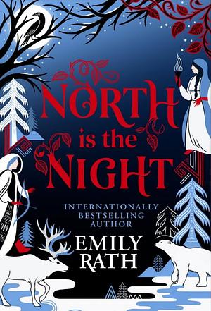 North is the Night by Emily Rath