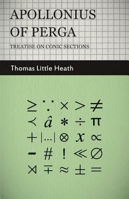 Apollonius of Perga - Treatise on Conic Sections by Thomas Little Heath