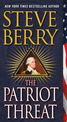 The Patriot Threat by Steve Berry