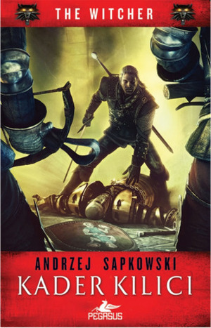 Kader Kılıcı by Andrzej Sapkowski, Regaip Minareci