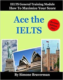 Ace the IELTS General Module by Simone Braverman