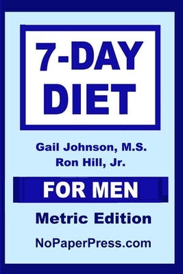 7-Day Diet For Men - Metric Edition by Ron Hill, Gail Johnson