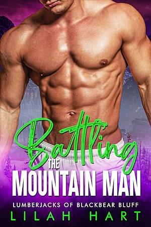 Battling the Mountain Man by Lilah Hart