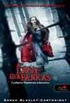 A lány és a farkas: Higgy a mesében! ; Óvakodj a farkastól! : A jó kislányok nem állnak szóba vérfarkassal by Sarah Blakley-Cartwright, David Leslie Johnson
