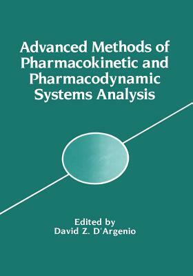 Advanced Methods of Pharmacokinetic and Pharmacodynamic Systems Analysis by 