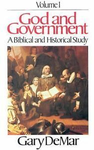 God and Government - Vol. 1: A Biblical and Historical Study by Gary DeMar