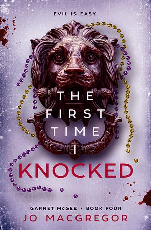 The First Time I Knocked by Jo MacGregor