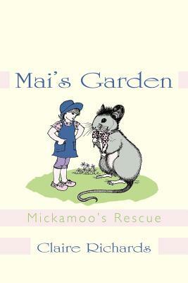 Mai's Garden: Mickamoo's Rescue by Claire Richards