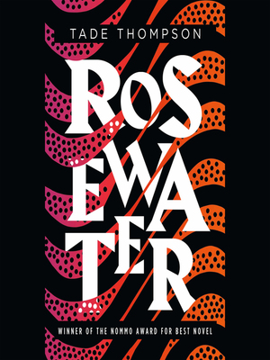 Rosewater by Tade Thompson