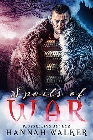 Spoils of War by Hannah Walker
