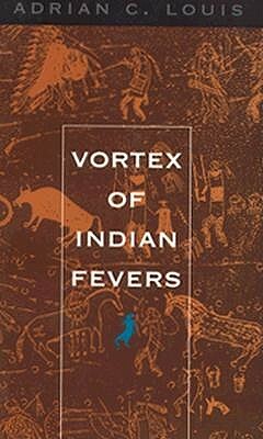 Vortex of Indian Fevers by Adrian Louis