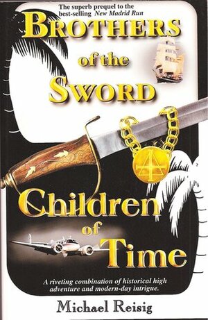 Brothers of the Sword/Children of Time by Michael Reisig