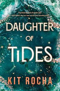 Daughter of Tides by Kit Rocha