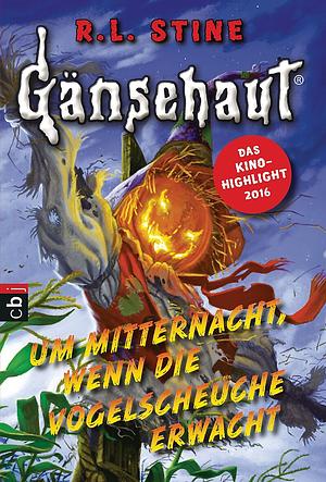 Gänsehaut - Um Mitternacht, wenn die Vogelscheuche erwacht by R.L. Stine