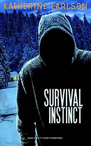Survival Instinct (Jeannie Parker, #1) by Katherine Carlson