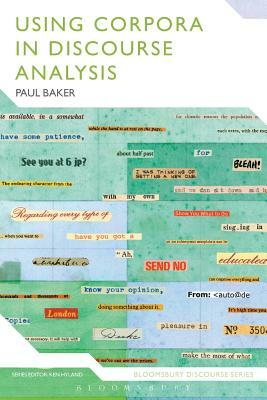 Using Corpora in Discourse Analysis by Paul Baker