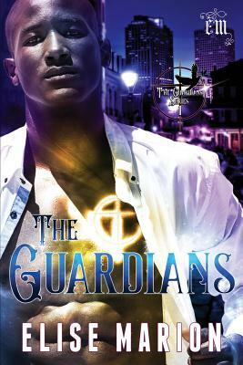 The Guardians by Elise Marion