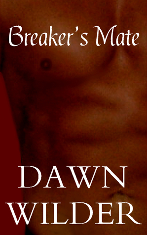 Breaker's Mate by Dawn Wilder