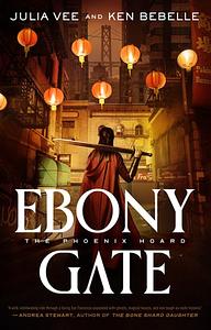 Ebony Gate by Ken Bebelle, Julia Vee