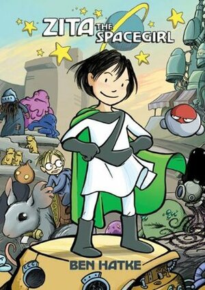 Zita the Spacegirl by Ben Hatke