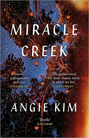 Miracle Creek by Angie Kim