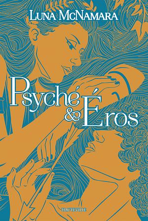 Psyché &amp; Eros by Luna McNamara