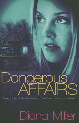 Dangerous Affairs by Diana Miller