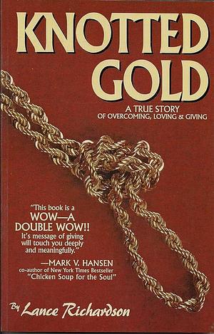 Knotted Gold by Lance Richardson