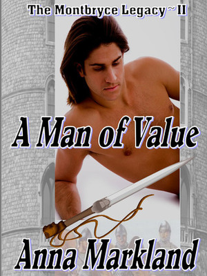 A Man of Value by Anna Markland