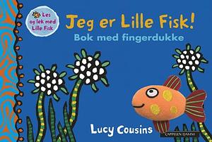 Jeg er Lille Fisk! - bok med fingerdukke by Lucy Cousins