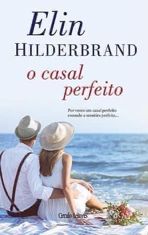 O Casal Perfeito by Elin Hilderbrand