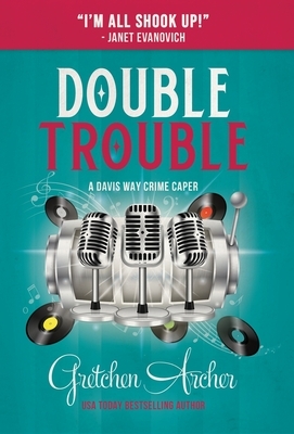 Double Trouble by Gretchen Archer