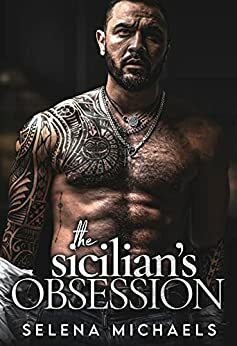 The Sicilian's Obsession by Selena Michaels