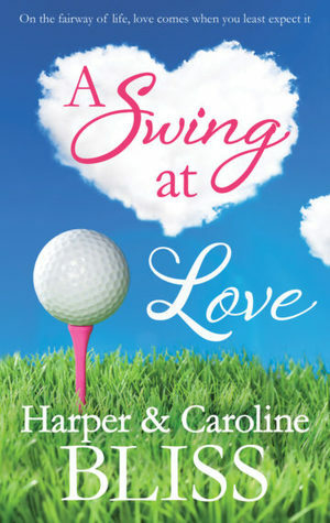 A Swing at Love by Caroline Bliss, Harper Bliss