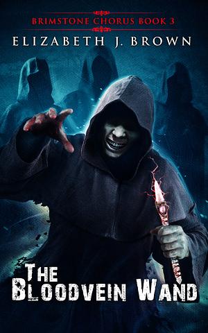 The Bloodvein Wand by Elizabeth J. Brown