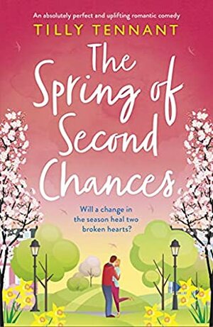 The Spring of Second Chances by Tilly Tennant