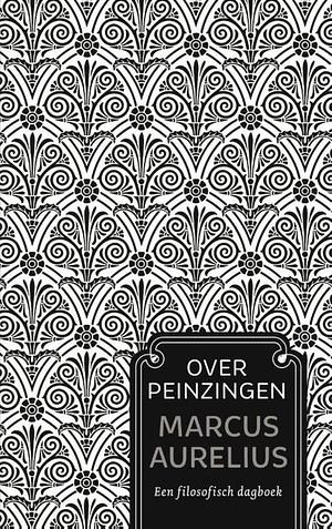 Overpeinzingen by Marcus Aurelius