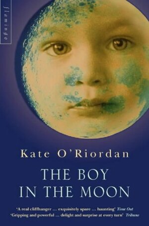 The Boy In The Moon by Kate O'Riordan