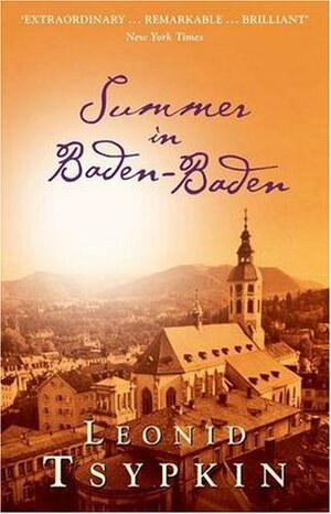 Summer in Baden-Baden by Angela Keys, Susan Sontag, Roger Keys, Leonid Tsypkin