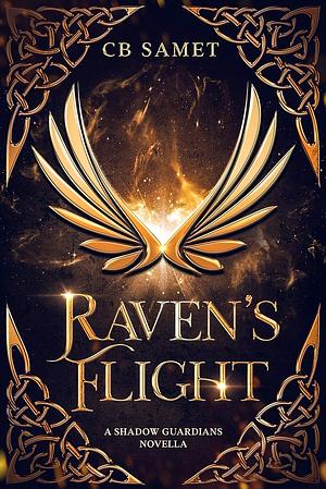 Raven's Flight by CB Samet
