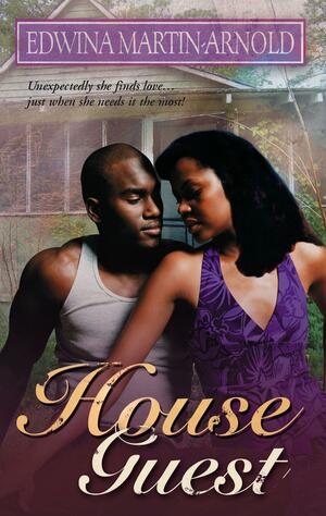 House Guest by Edwina Martin-Arnold