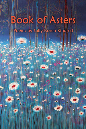 Book of Asters by Sally Rosen Kindred