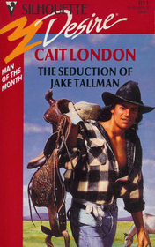 The Seduction of Jake Tallman by Cait London