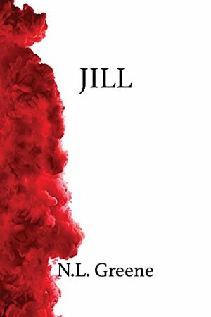 JILL by N.L. Greene