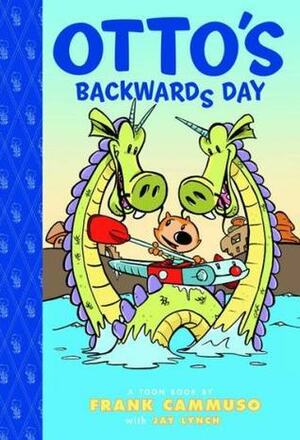 Otto's Backwards Day by Frank Cammuso, Jay Lynch